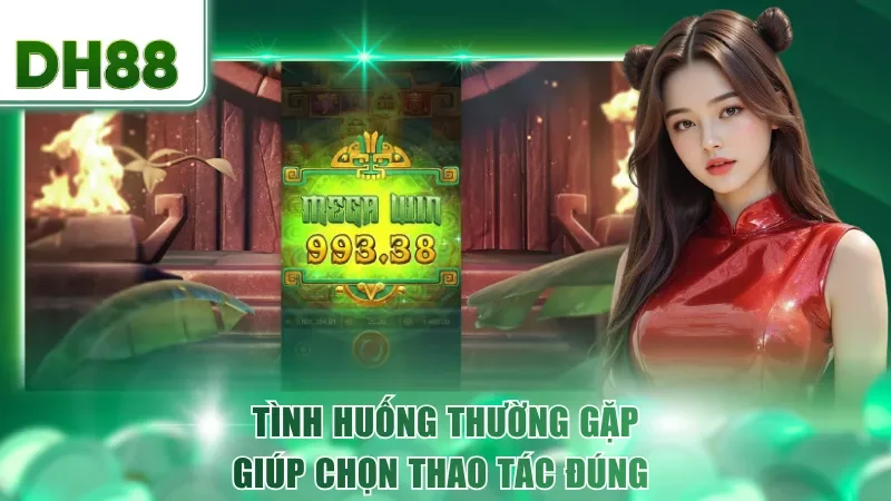 Tình huống thường gặp giúp chọn thao tác đúng