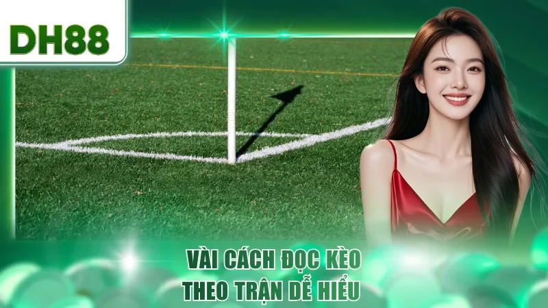 Vài cách đọc kèo theo trận dễ hiểu